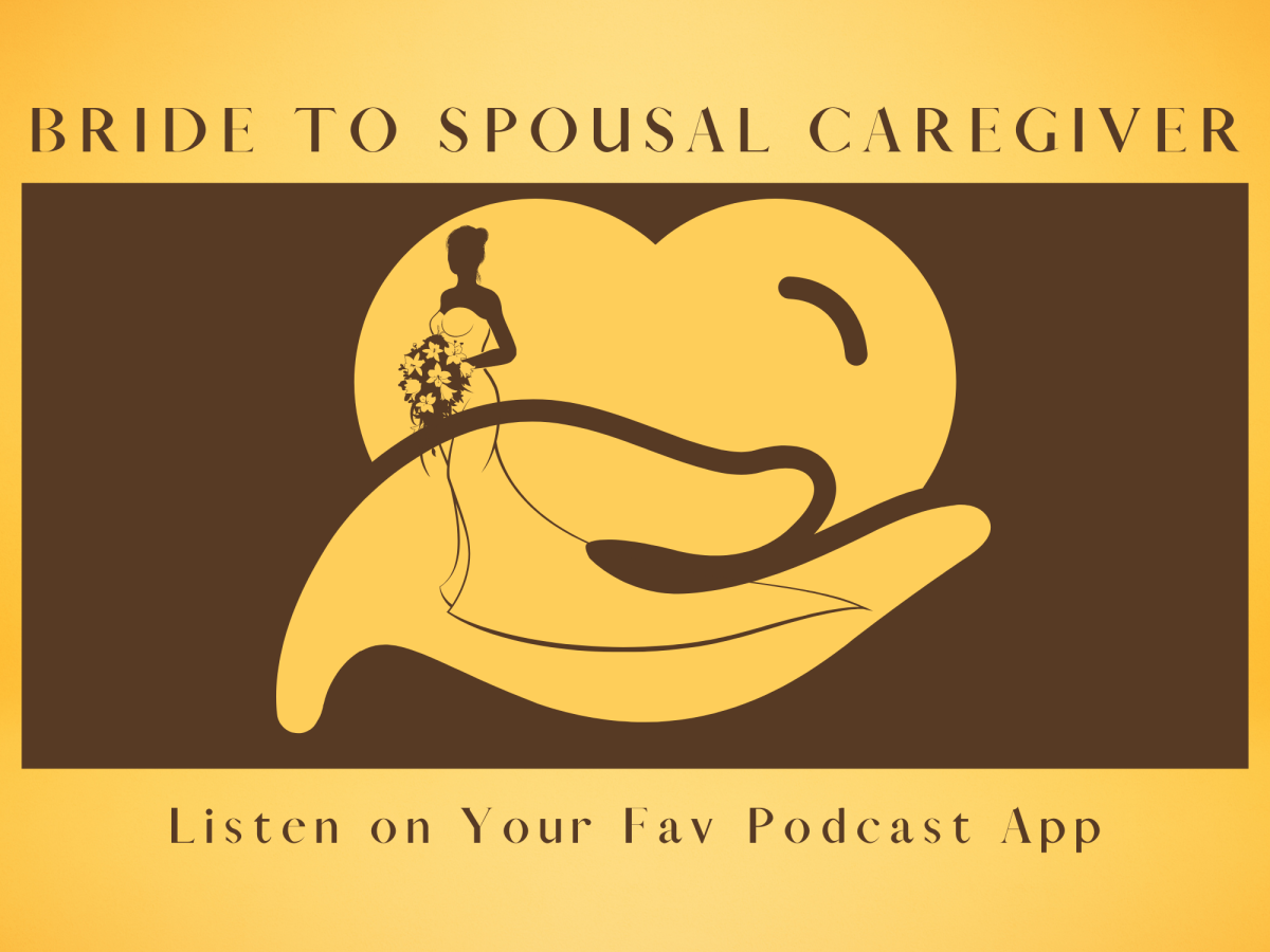 2021 Finale for Bride to Spousal Caregiver Podcast